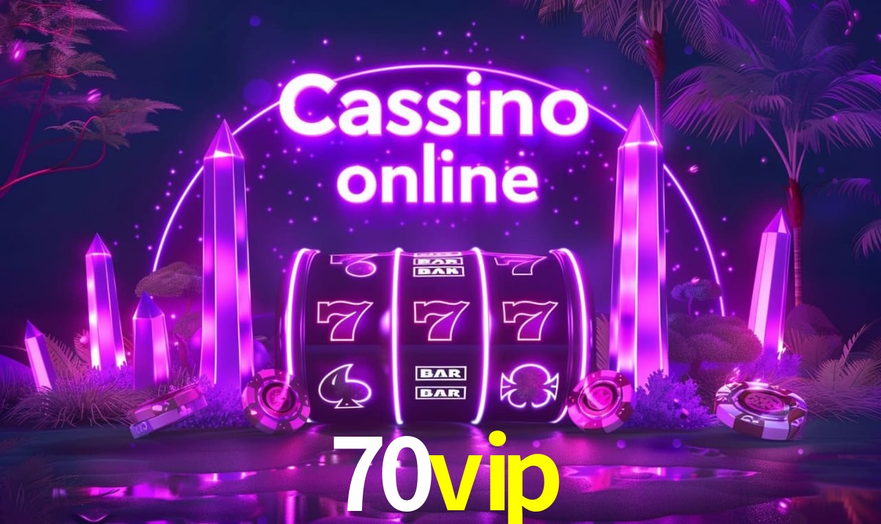 70vip - cassino ao vivo